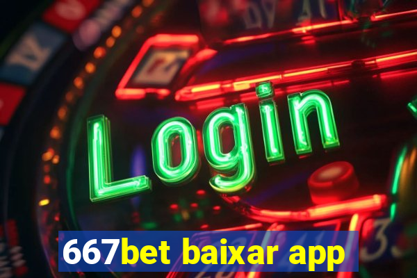 667bet baixar app